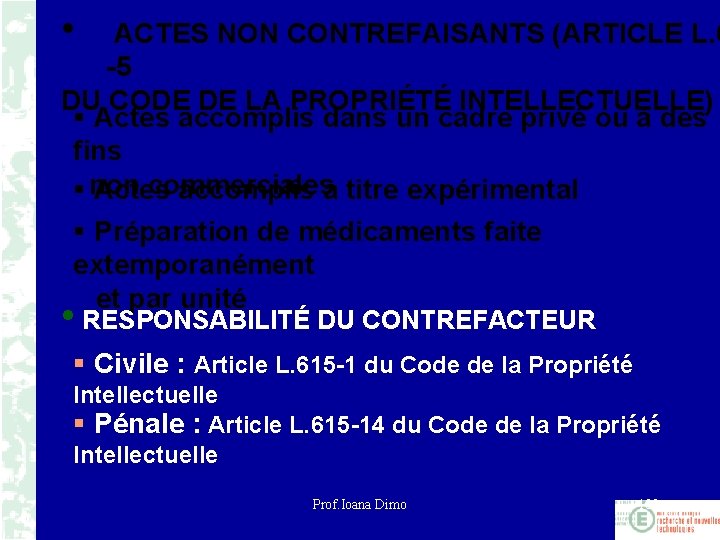  • ACTES NON CONTREFAISANTS (ARTICLE L. 6 -5 DU CODE DE LA PROPRIÉTÉ