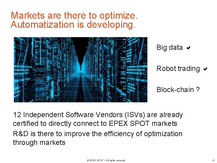 Markets are there to optimize. Automatization is developing. Big data Robot trading Block-chain ?