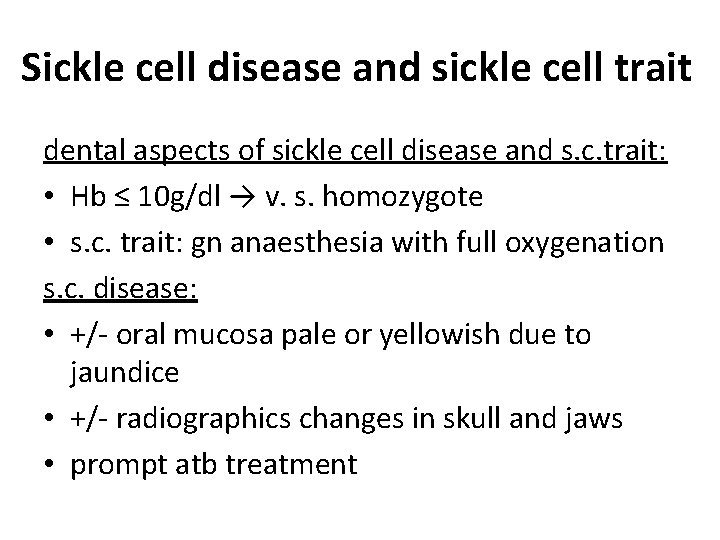 Sickle cell disease and sickle cell trait dental aspects of sickle cell disease and Sickle cell disease and sickle cell trait dental aspects of sickle cell disease and