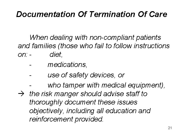 Documentation Of Termination Of Care When dealing with non-compliant patients and families (those who