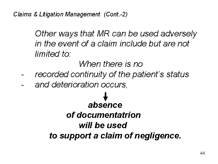 Claims & Litigation Management (Cont. -2) - Other ways that MR can be used