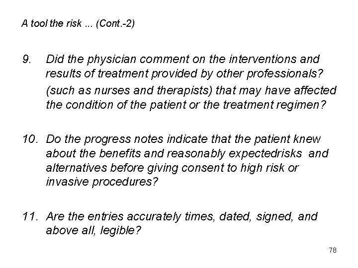 A tool the risk. . . (Cont. -2) 9. Did the physician comment on