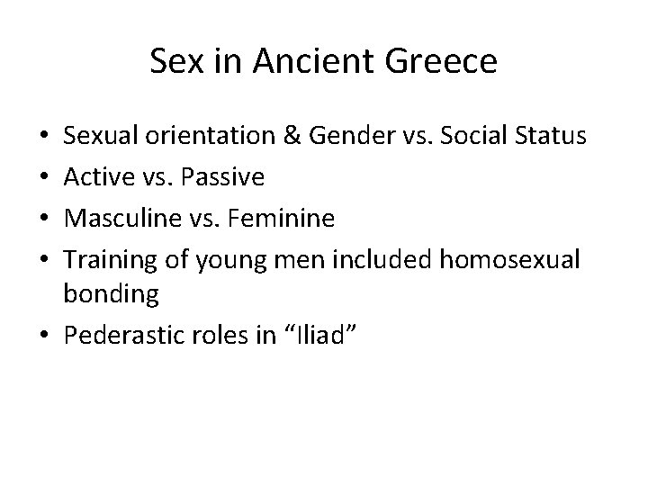Sex in Ancient Greece Sexual orientation & Gender vs. Social Status Active vs. Passive Sex in Ancient Greece Sexual orientation & Gender vs. Social Status Active vs. Passive