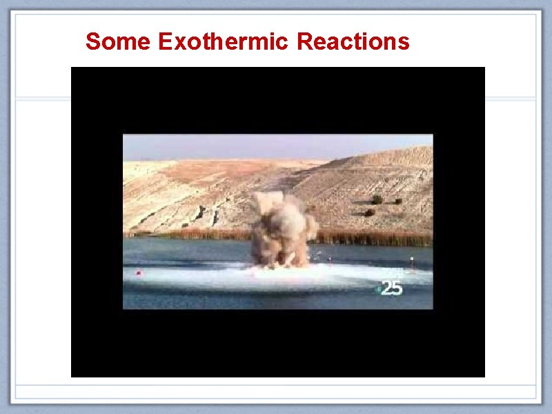Some Exothermic Reactions 