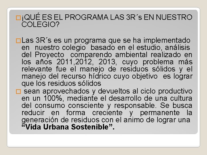 LAS 3 Rs EN NUESTRO COLEGIO GRADO ONCE