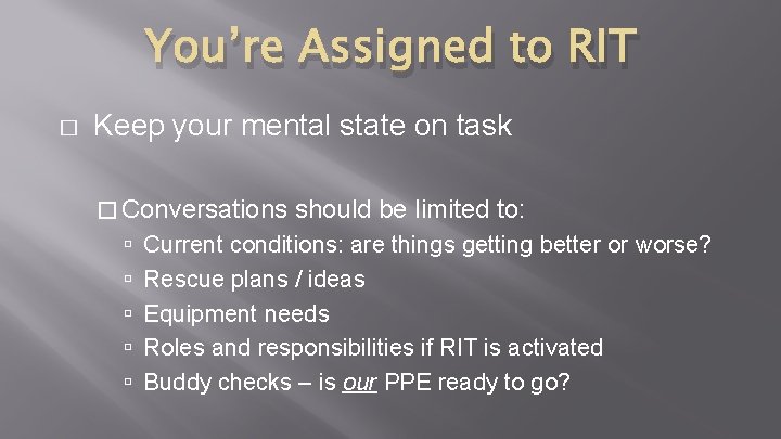 You’re Assigned to RIT � Keep your mental state on task � Conversations should You’re Assigned to RIT � Keep your mental state on task � Conversations should