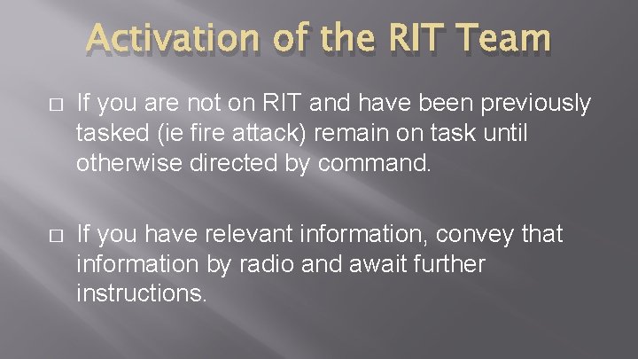 Activation of the RIT Team � If you are not on RIT and have Activation of the RIT Team � If you are not on RIT and have