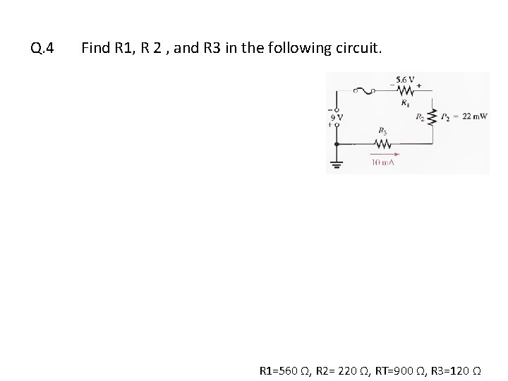 Q. 4 Find R 1, R 2 , and R 3 in the following