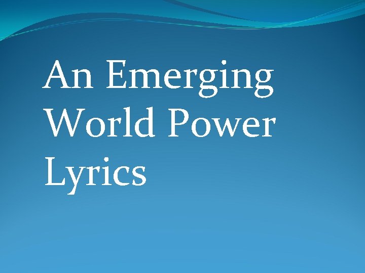 An Emerging World Power Lyrics 