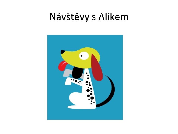 Návštěvy s Alíkem 