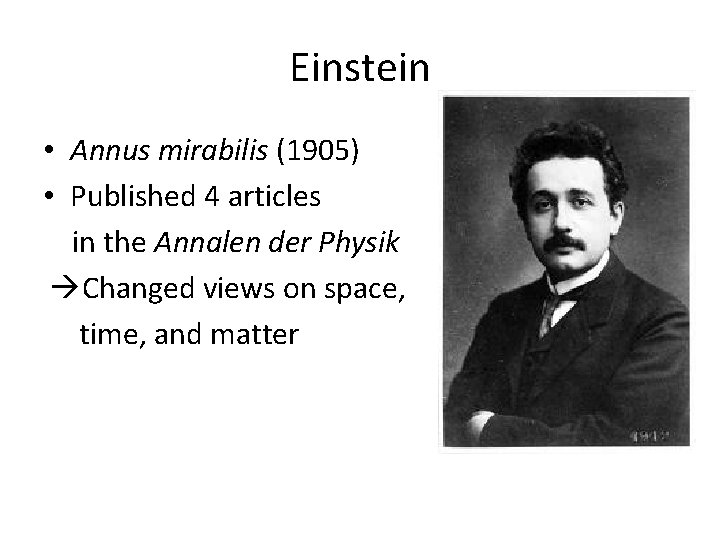 Einstein • Annus mirabilis (1905) • Published 4 articles in the Annalen der Physik