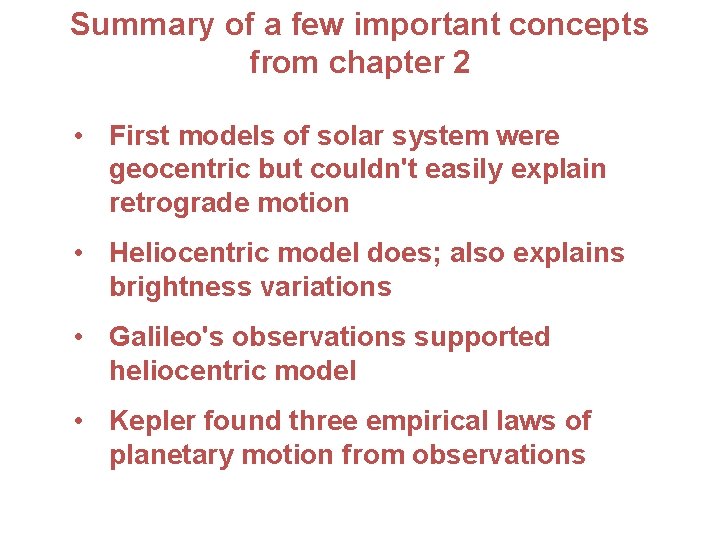 Summary of a few important concepts from chapter 2 • First models of solar