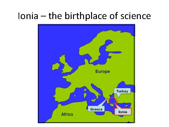 Ionia – the birthplace of science 