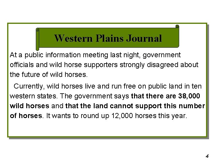 Western Plains Journal At a public information meeting last night, government officials and wild