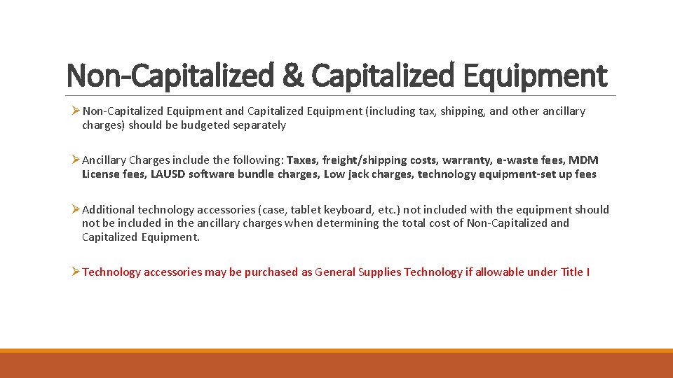 Non-Capitalized & Capitalized Equipment ØNon-Capitalized Equipment and Capitalized Equipment (including tax, shipping, and other