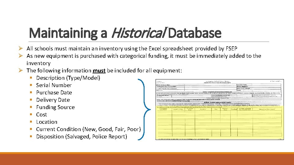 Maintaining a Historical Database Ø All schools must maintain an inventory using the Excel