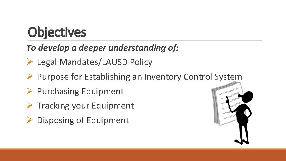 Objectives To develop a deeper understanding of: Ø Ø Ø Legal Mandates/LAUSD Policy Purpose