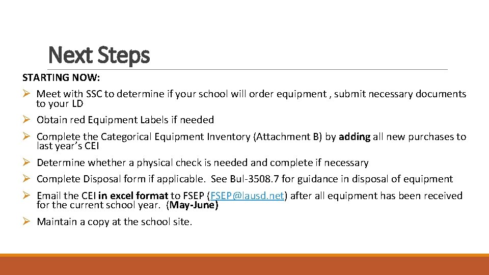 Next Steps STARTING NOW: Ø Meet with SSC to determine if your school will