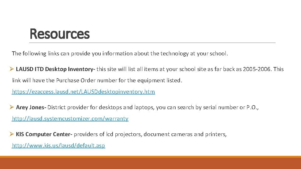 Resources The following links can provide you information about the technology at your school.