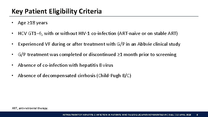 Key Patient Eligibility Criteria • Age ≥ 18 years • HCV GT 1– 6,