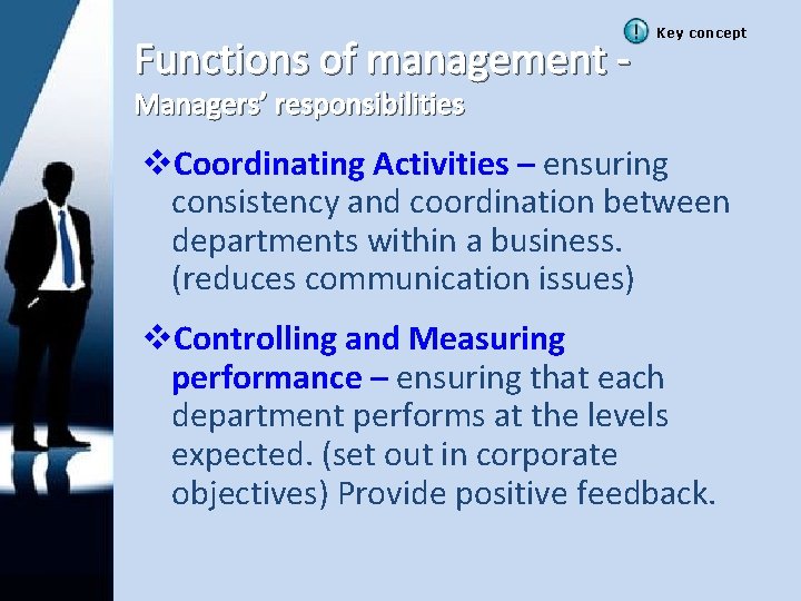 Functions of management - Key concept Managers’ responsibilities v. Coordinating Activities – ensuring consistency