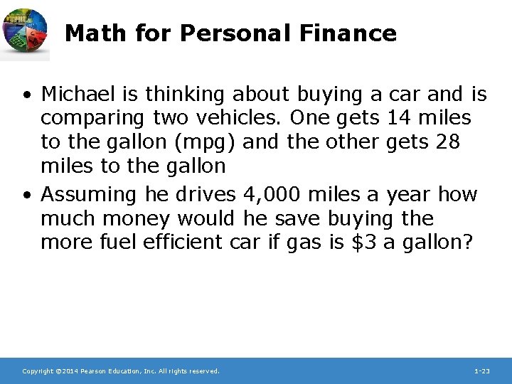 Math for Personal Finance • Michael is thinking about buying a car and is