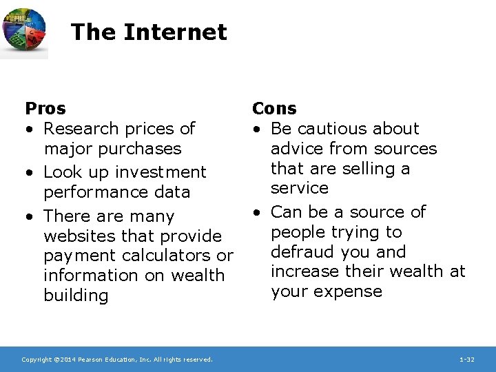 The Internet Pros • Research prices of major purchases • Look up investment performance