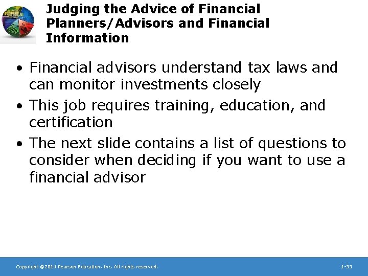 Judging the Advice of Financial Planners/Advisors and Financial Information • Financial advisors understand tax