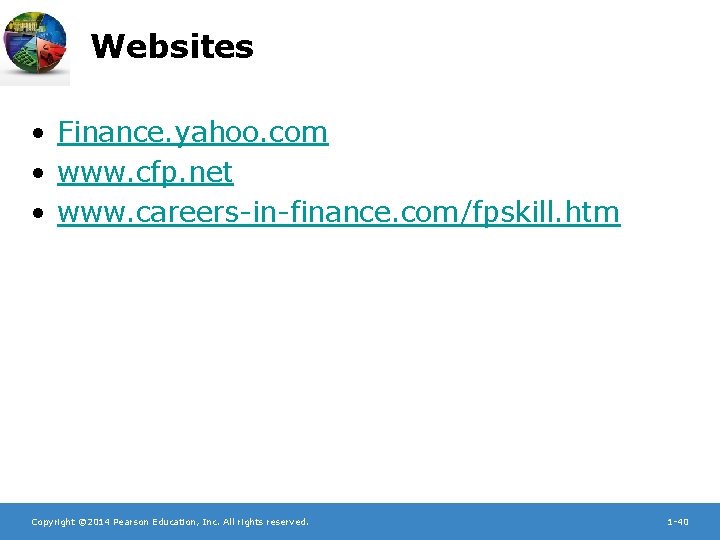 Websites • Finance. yahoo. com • www. cfp. net • www. careers-in-finance. com/fpskill. htm