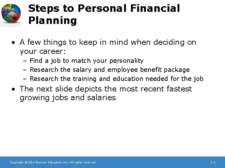 Steps to Personal Financial Planning • A few things to keep in mind when