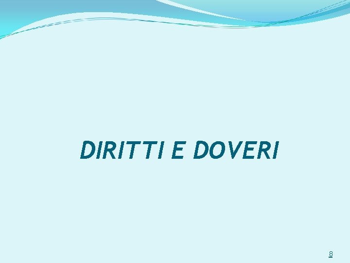 DIRITTI E DOVERI 8 