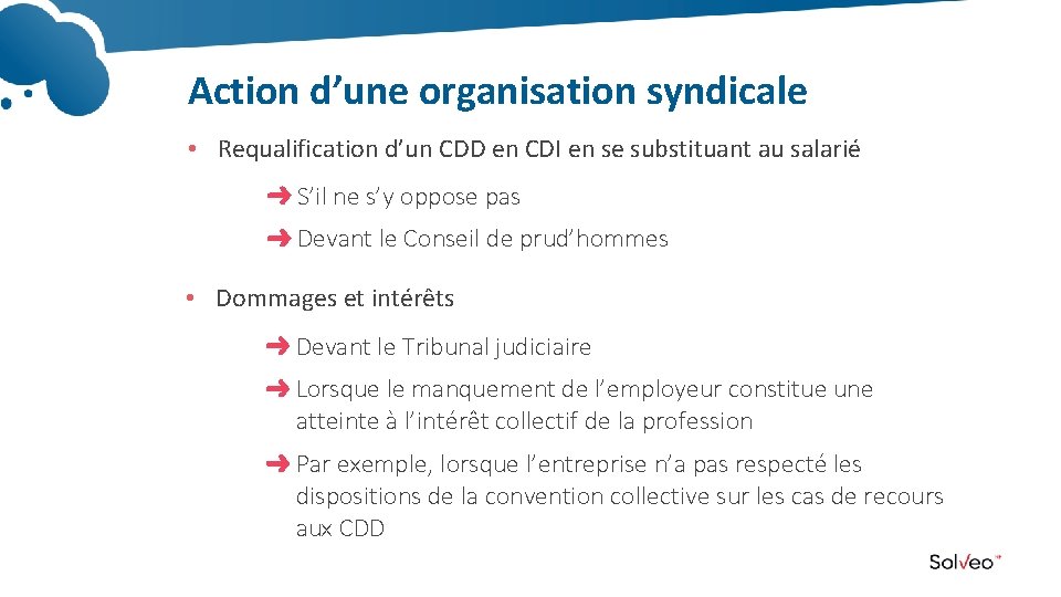 Action d’une organisation syndicale • Requalification d’un CDD en CDI en se substituant au