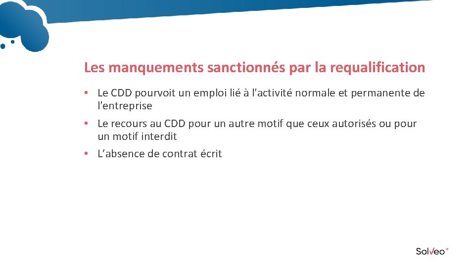 Les manquements sanctionnés par la requalification • Le CDD pourvoit un emploi lié à