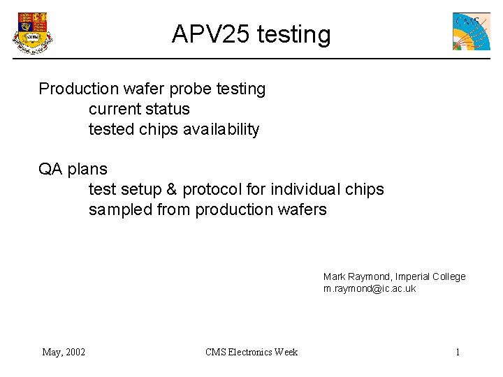 APV 25 testing Production wafer probe testing current status tested chips availability QA plans