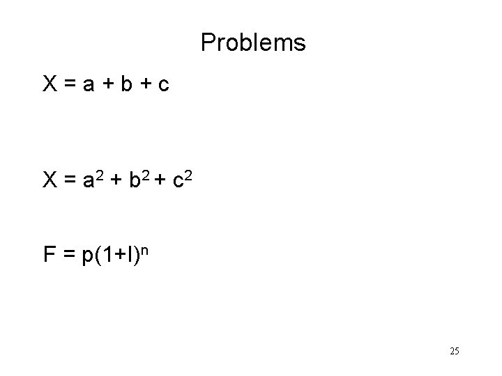 Problems X=a+b+c X = a 2 + b 2 + c 2 F =