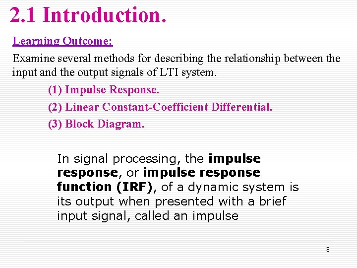 2. 1 Introduction. Learning Outcome: Examine several methods for describing the relationship between the