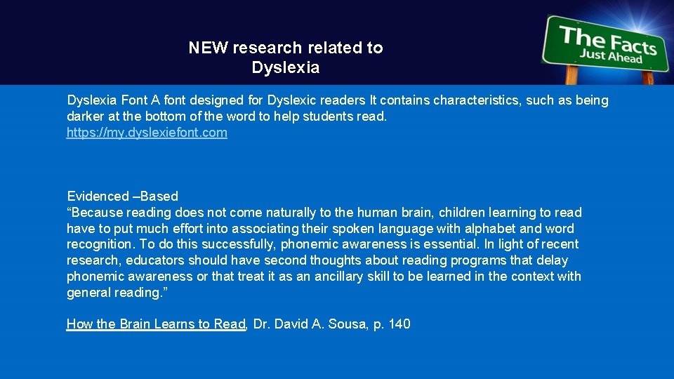 NEW research related to Dyslexia Font A font designed for Dyslexic readers It contains