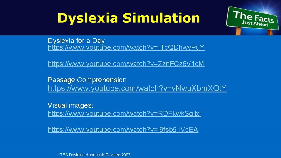 Dyslexia Simulation Dyslexia for a Day https: //www. youtube. com/watch? v=-Tc. QDhwy. Pu. Y