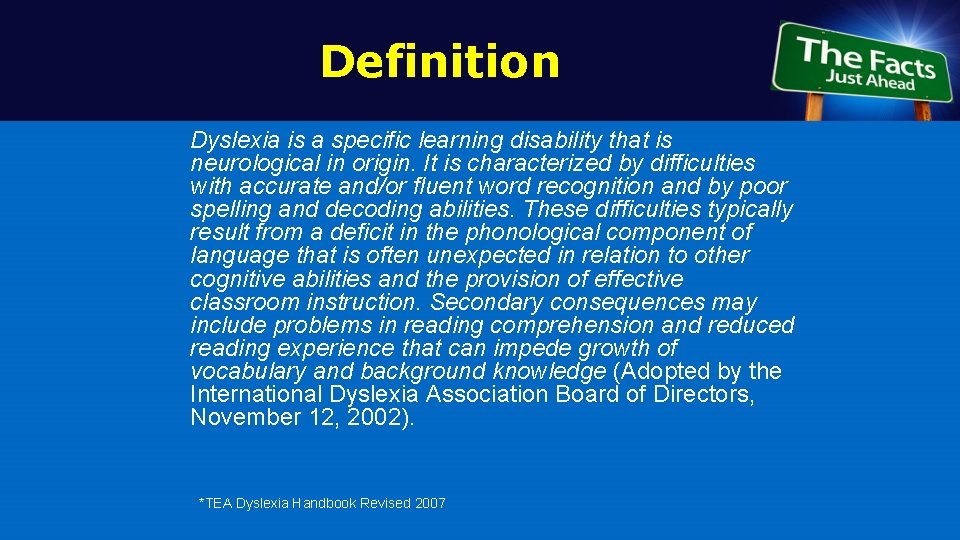 Definition Dyslexia is a specific learning disability that is neurological in origin. It is