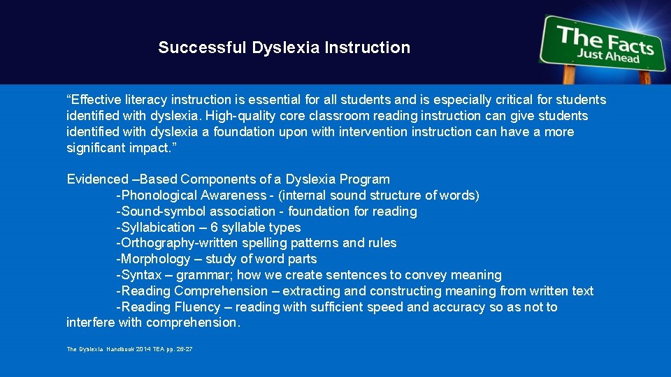 Successful Dyslexia Instruction “Effective literacy instruction is essential for all students and is especially