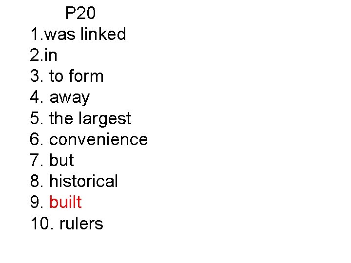 P 20 1. was linked 2. in 3. to form 4. away 5. the