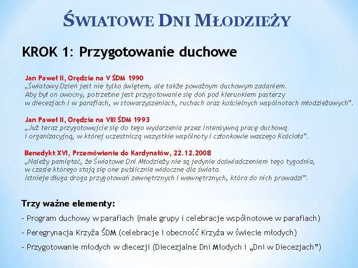 ŚWIATOWE DNI MŁODZIEŻY KROK 1: Przygotowanie duchowe Jan Paweł II, Orędzie na V ŚDM