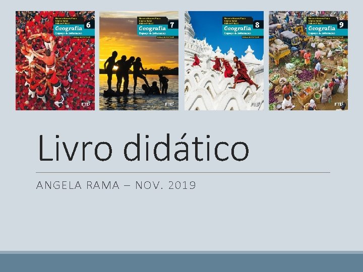 Livro didático ANGELA RAMA – NOV. 2019 