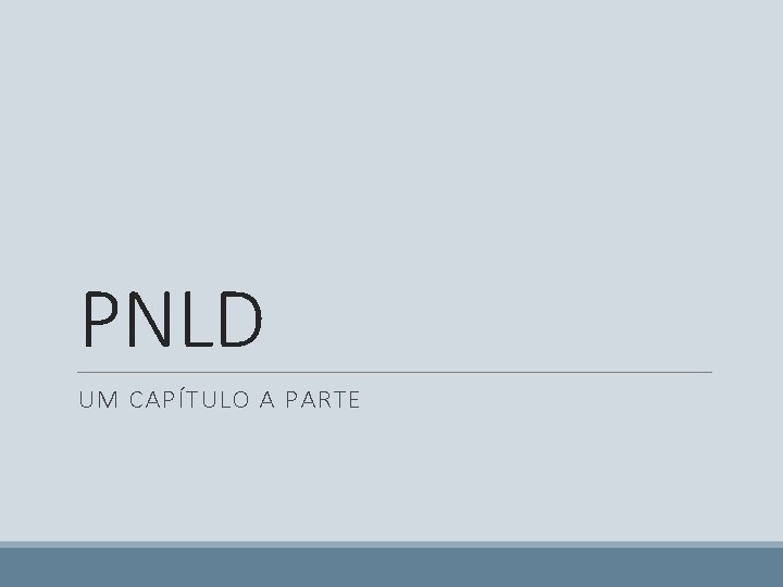 PNLD UM CAPÍTULO A PARTE 