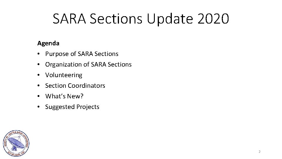SARA Sections Update 2020 Agenda • Purpose of SARA Sections • Organization of SARA