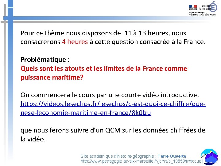 Pour ce thème nous disposons de 11 à 13 heures, nous consacrerons 4 heures