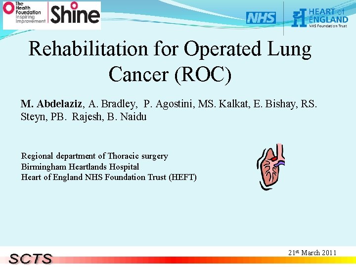 Rehabilitation for Operated Lung Cancer (ROC) M. Abdelaziz, A. Bradley, P. Agostini, MS. Kalkat,