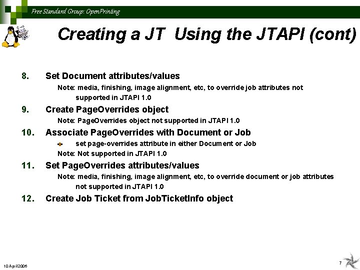 Free Standard Group: Open. Printing Creating a JT Using the JTAPI (cont) 8. Set