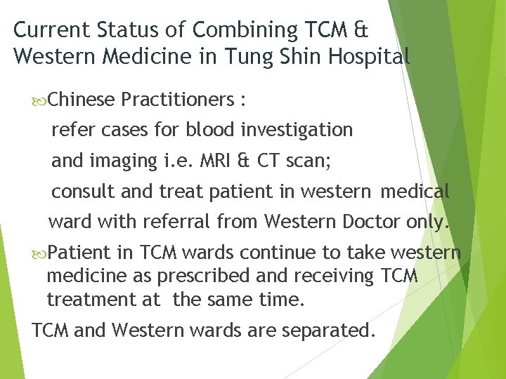 Current Status of Combining TCM & Western Medicine in Tung Shin Hospital Chinese Practitioners