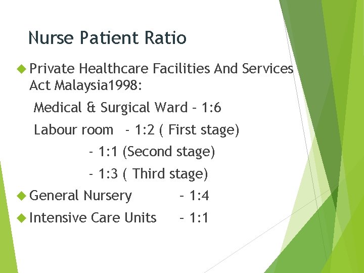 Nurse Patient Ratio Private Healthcare Facilities And Services Act Malaysia 1998: Medical & Surgical